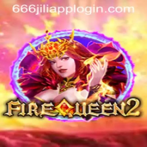 FireQueen2: A Fiery Adventure with 666JILI APP LOGIN