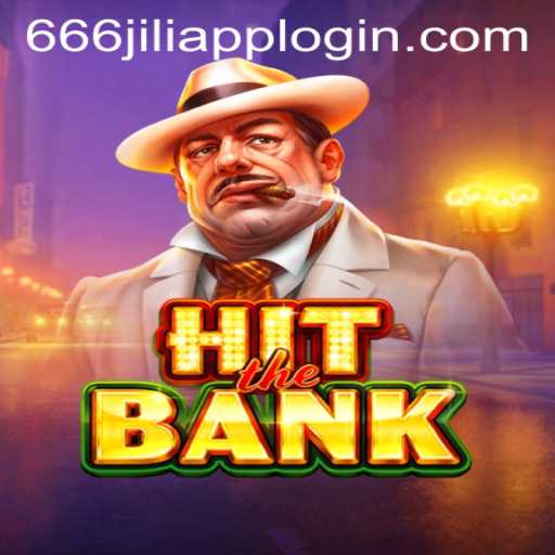 Exploring HitTheBank: A Thrilling Journey into the World of 666JILI APP LOGIN