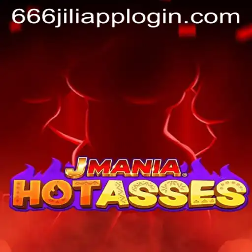 Exploring the Thrills of JManiaHotAsses and the 666JILI APP LOGIN Experience